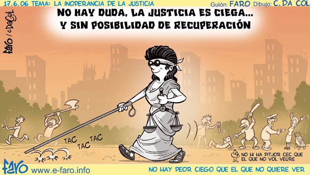 No hay duda, la Justicia es ciega… y sin posibilidad de recuperación